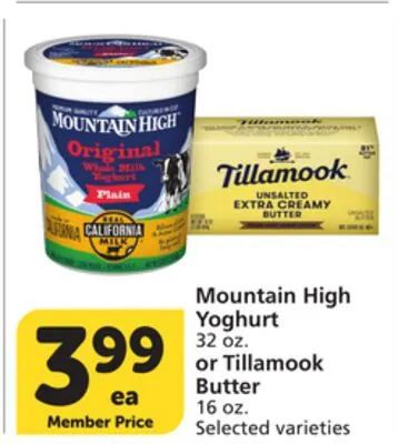 Mountain High Yoghurt 32 oz. or Tillamook Butter 16 oz.