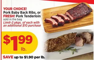 Pork Baby Back Ribs, or FRESH! Pork Tenderloin
