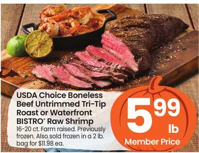 USDA Choice Boneless Beef Untrimmed Tri-Tip Roast or Waterfront BISTRO® Raw Shrimp